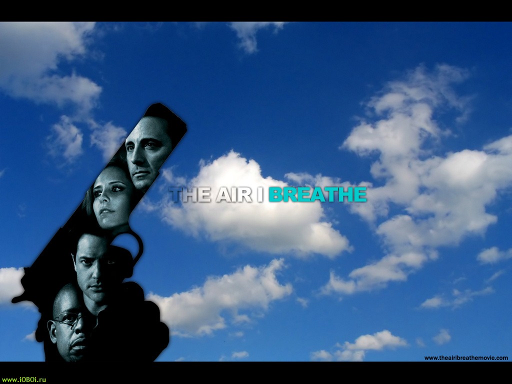 Воздух, которым я дышу / The Air I Breathe (2007)